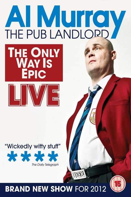 Al Murray, The Pub Landlord: The Only Way Is Epic